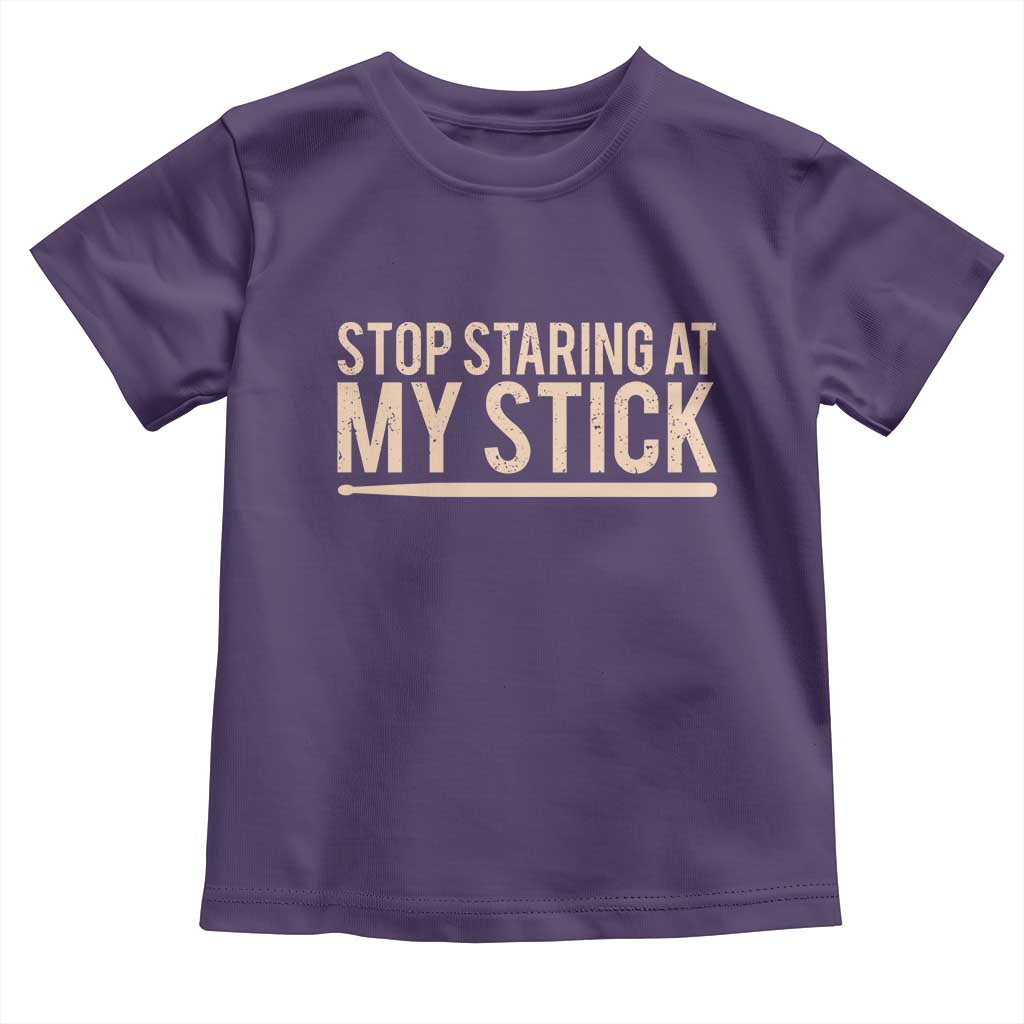 Funny Drumming Toddler T Shirt Stop Staring At My Stick Drummer TS10 Purple Print Your Wear