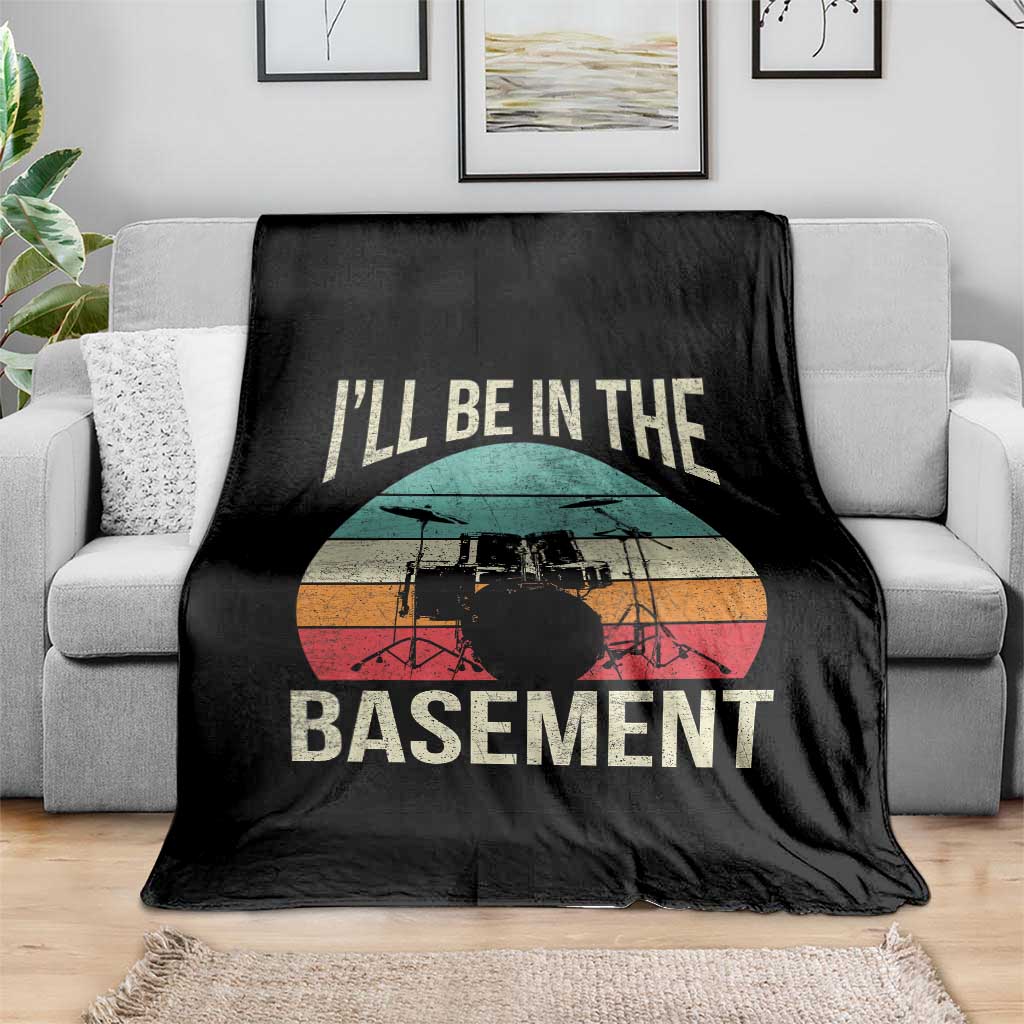 Funny Drummer Throw Blanket Drum Set Drumming Lovers I'll Be In The Basement TS10 Print Your Wear