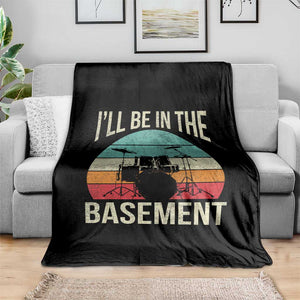 Funny Drummer Throw Blanket Drum Set Drumming Lovers I'll Be In The Basement TS10 Print Your Wear