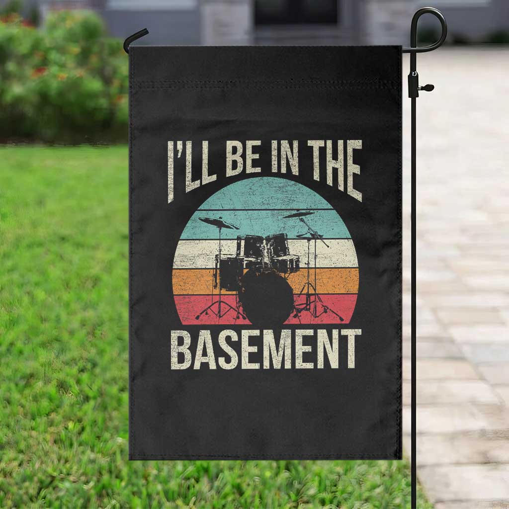 Funny Drummer Garden Flag Drum Set Drumming Lovers I'll Be In The Basement TS10 Print Your Wear