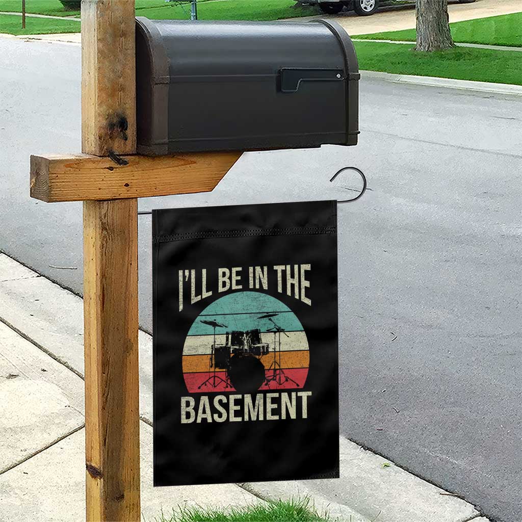 Funny Drummer Garden Flag Drum Set Drumming Lovers I'll Be In The Basement TS10 Print Your Wear