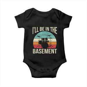 Funny Drummer Baby Onesie Drum Set Drumming Lovers I'll Be In The Basement TS10 Black Print Your Wear