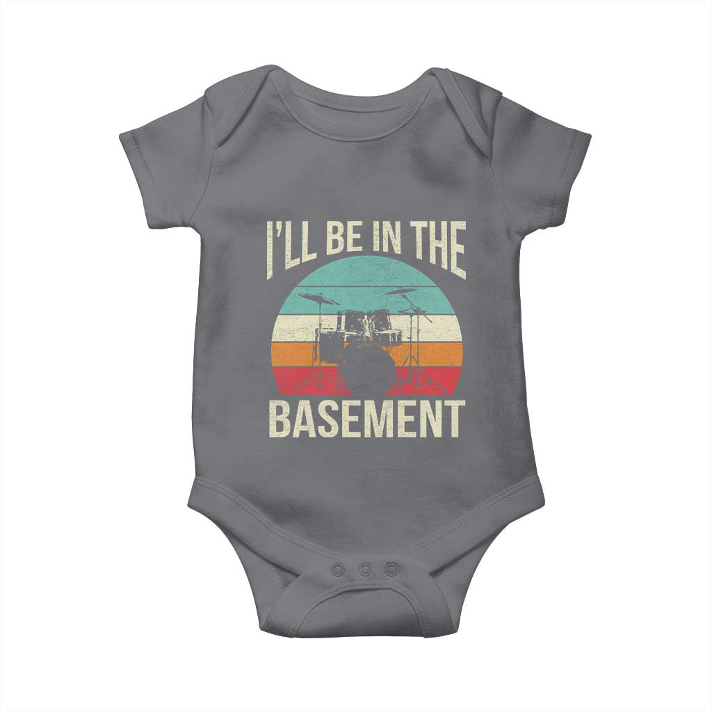 Funny Drummer Baby Onesie Drum Set Drumming Lovers I'll Be In The Basement TS10 Charcoal Print Your Wear