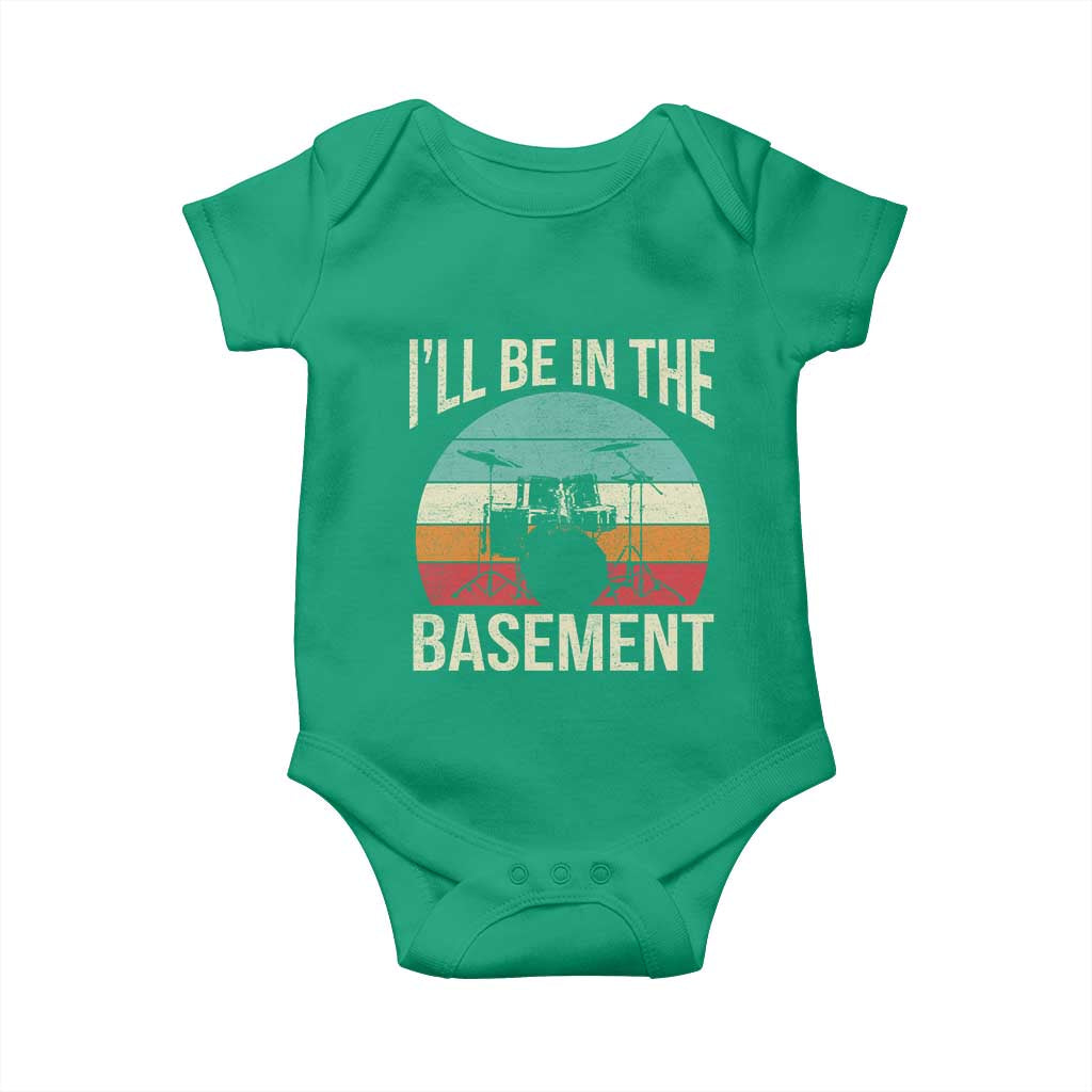 Funny Drummer Baby Onesie Drum Set Drumming Lovers I'll Be In The Basement TS10 Irish Green Print Your Wear