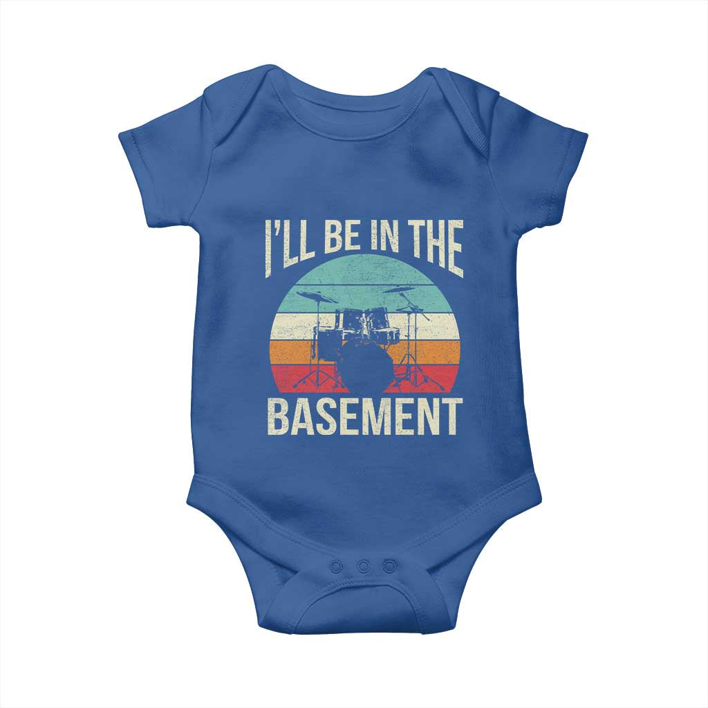 Funny Drummer Baby Onesie Drum Set Drumming Lovers I'll Be In The Basement TS10 Royal Blue Print Your Wear
