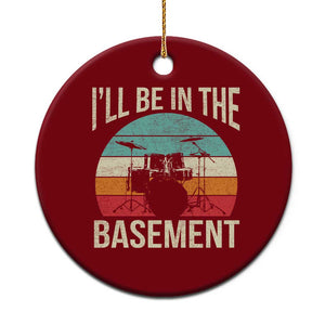 Funny Drummer Ceramic Ornament Drum Set Drumming Lovers I'll Be In The Basement TS10 1pc Red Print Your Wear