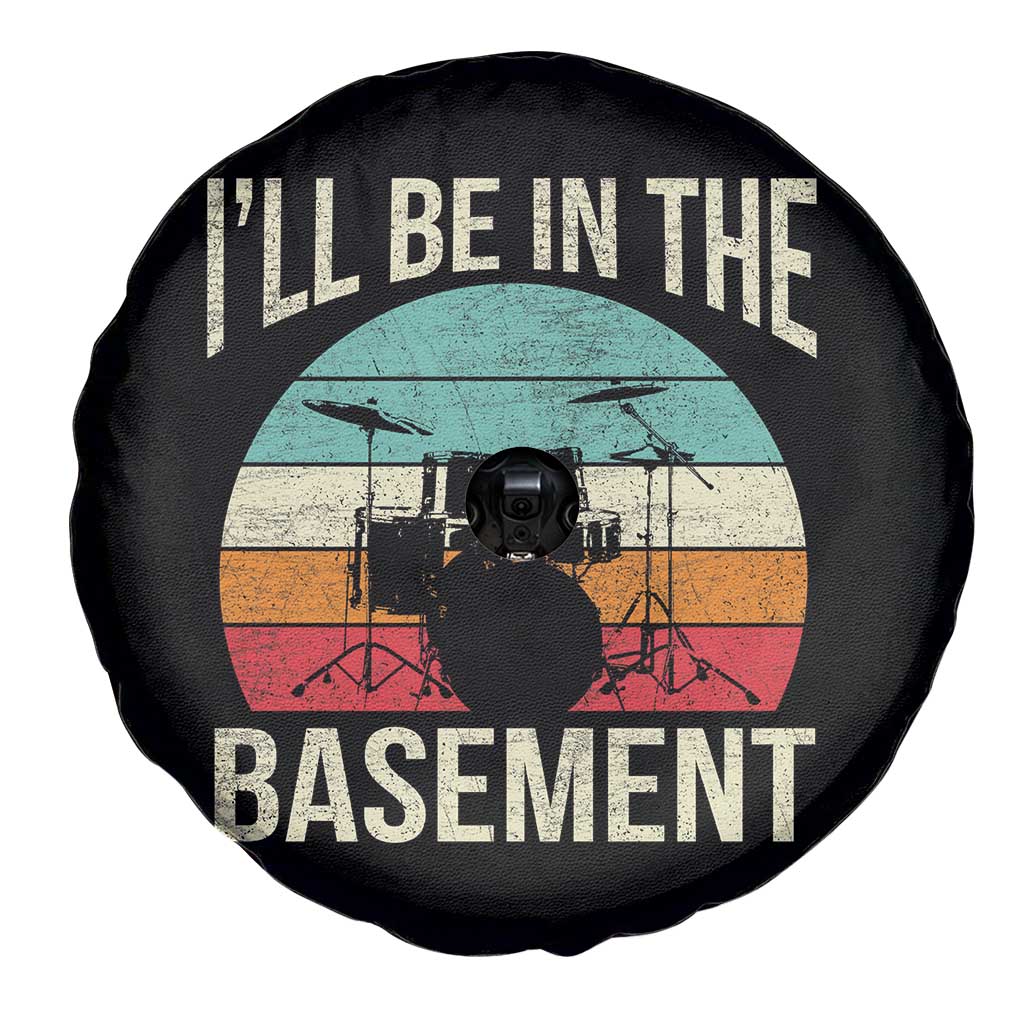 Funny Drummer Spare Tire Cover Drum Set Drumming Lovers I'll Be In The Basement TS10 Print Your Wear