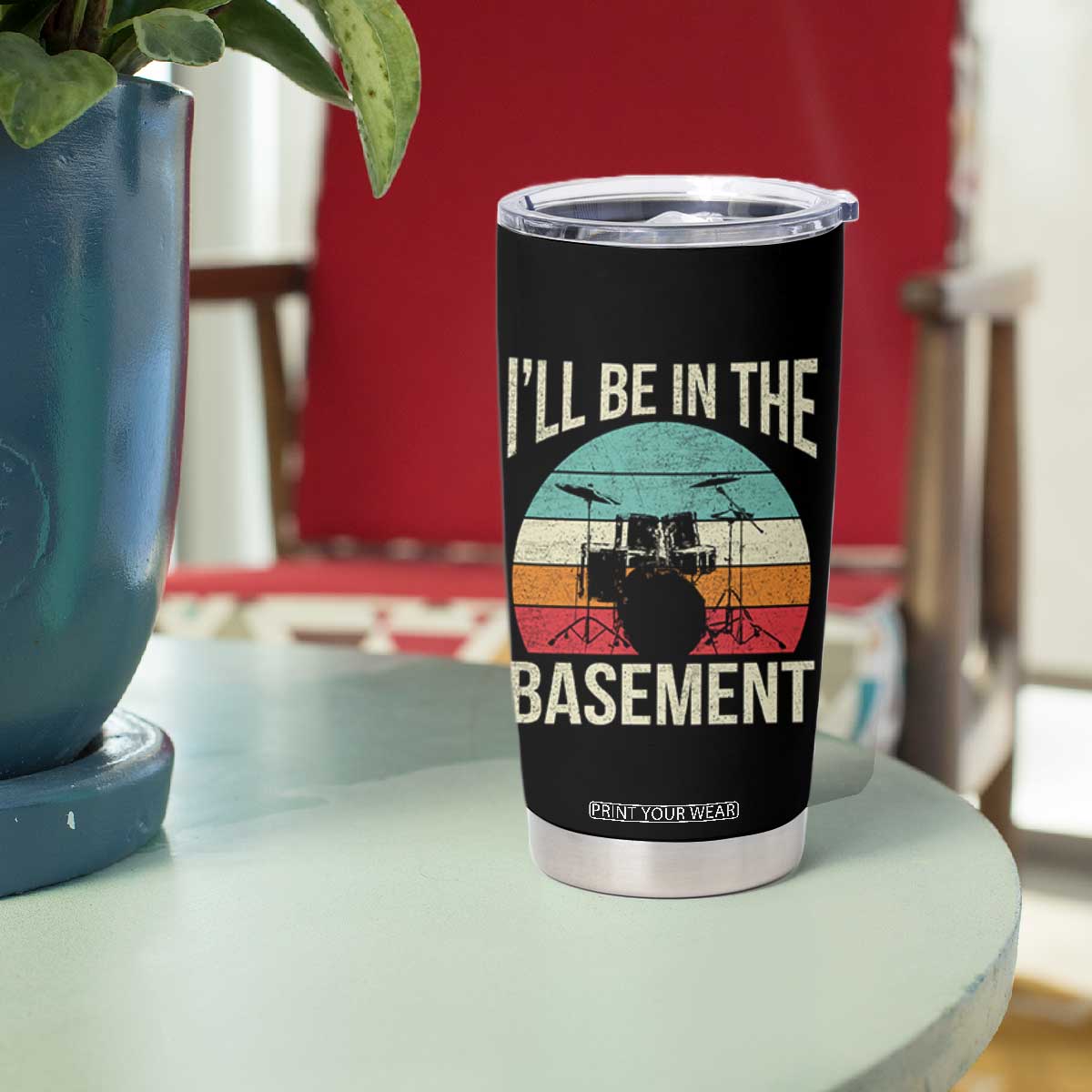 Funny Drummer Tumbler Cup Drum Set Drumming Lovers I'll Be In The Basement TS10 Print Your Wear