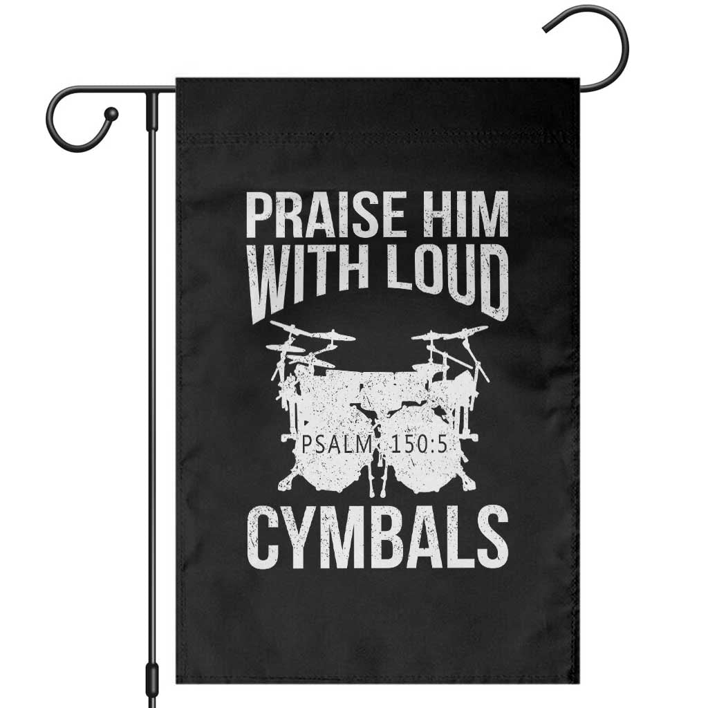 Christian Drummer Garden Flag Praise Him With Loud Cymbals Drumming Psalm 150:3 TS10 Black Print Your Wear