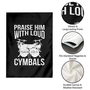 Christian Drummer Garden Flag Praise Him With Loud Cymbals Drumming Psalm 150:3 TS10 Print Your Wear
