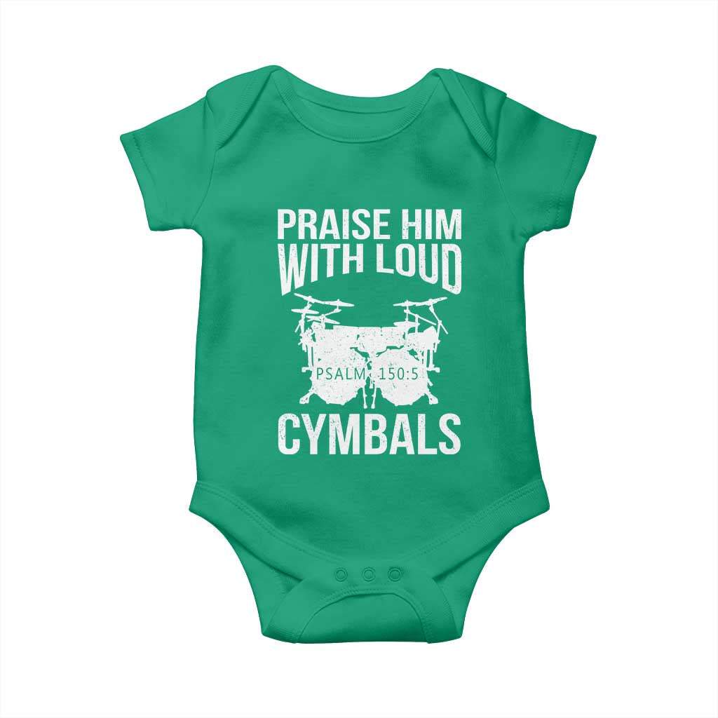 Christian Drummer Baby Onesie Praise Him With Loud Cymbals Drumming Psalm 150:3 TS10 Irish Green Print Your Wear