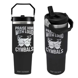 Christian Drummer Flip Straw Tumbler Praise Him With Loud Cymbals Drumming Psalm 150:3 TS10 One Size: 30 oz Black Print Your Wear