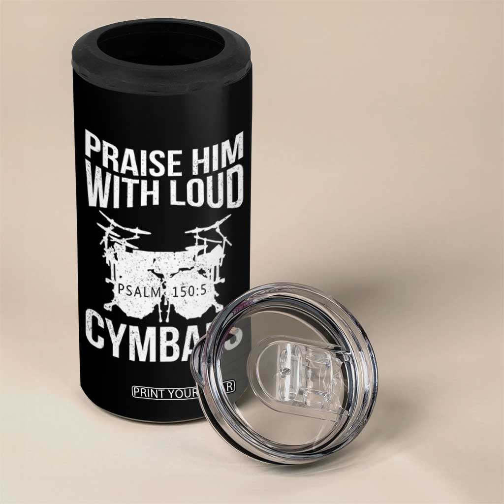 Christian Drummer 4 in 1 Can Cooler Tumbler Praise Him With Loud Cymbals Drumming Psalm 150:3 TS10 Print Your Wear