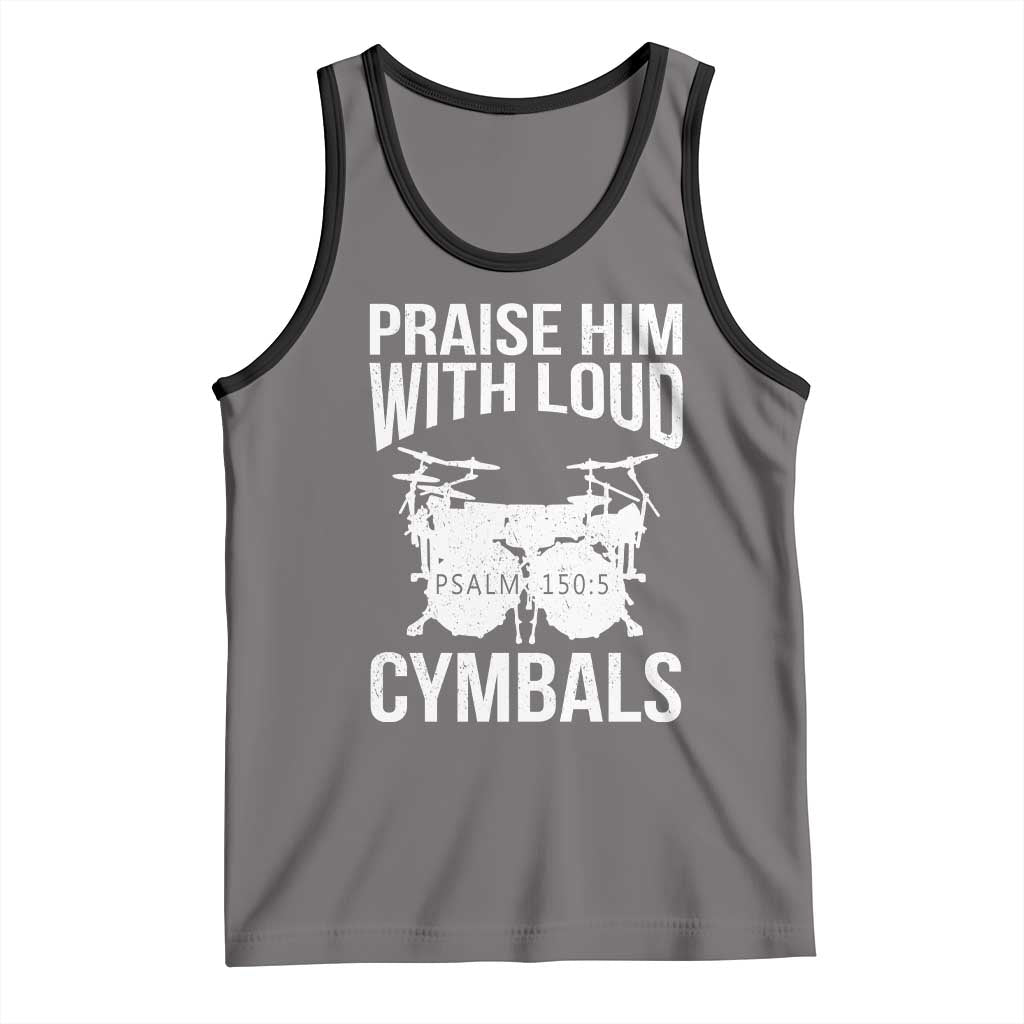 Christian Drummer Tank Top Praise Him With Loud Cymbals Drumming Psalm 150:3 TS10 Deep Heather Black Print Your Wear