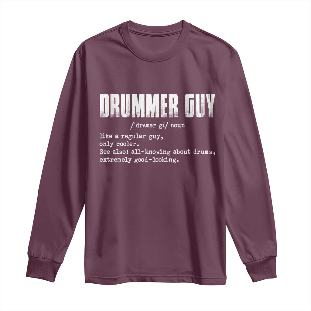 Funny Drummer Guy Long Sleeve Shirt Definition Vintage Drums Drumming TS10 Maroon Print Your Wear