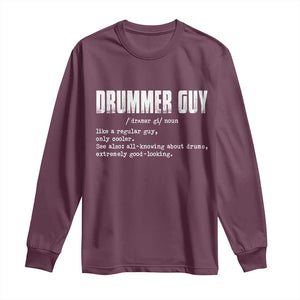 Funny Drummer Guy Long Sleeve Shirt Definition Vintage Drums Drumming TS10 Maroon Print Your Wear