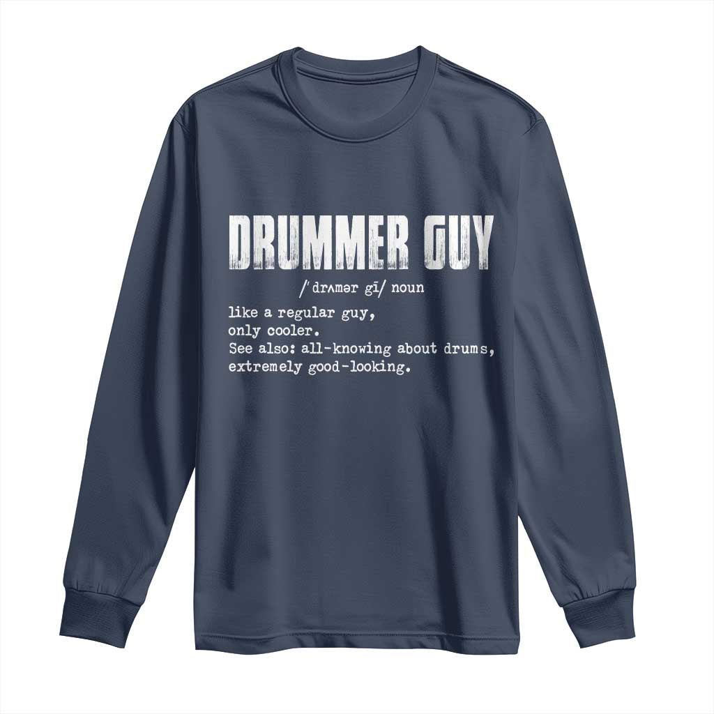 Funny Drummer Guy Long Sleeve Shirt Definition Vintage Drums Drumming TS10 Navy Print Your Wear