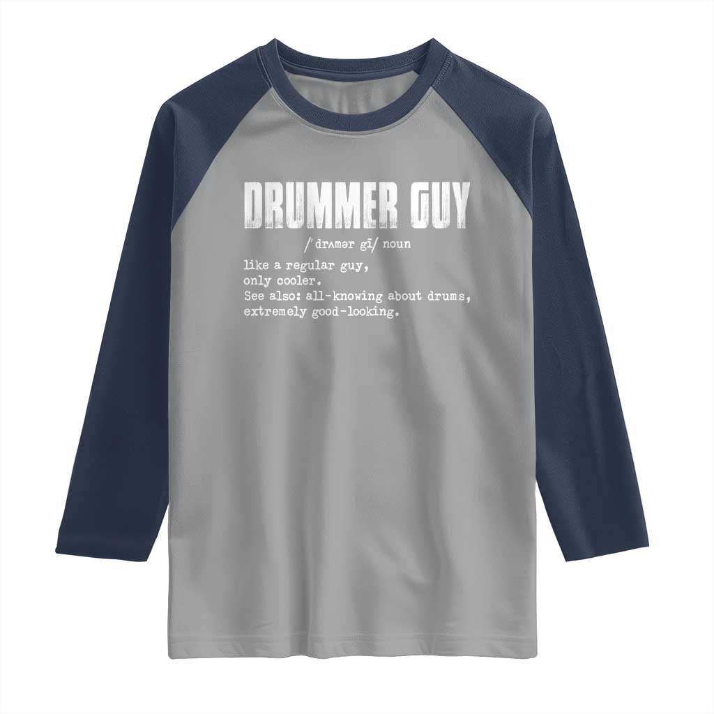 Funny Drummer Guy Raglan Shirt Definition Vintage Drums Drumming TS10 Sport Gray Navy Print Your Wear