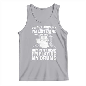 Funny Drummer Tank Top I Might Look Like Im Listening To You But TS10 Athletic Heather Print Your Wear
