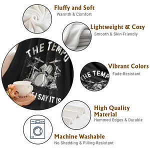 Funny Drummer Throw Blanket Retro The Tempo Is What I Say It is TS10 Print Your Wear