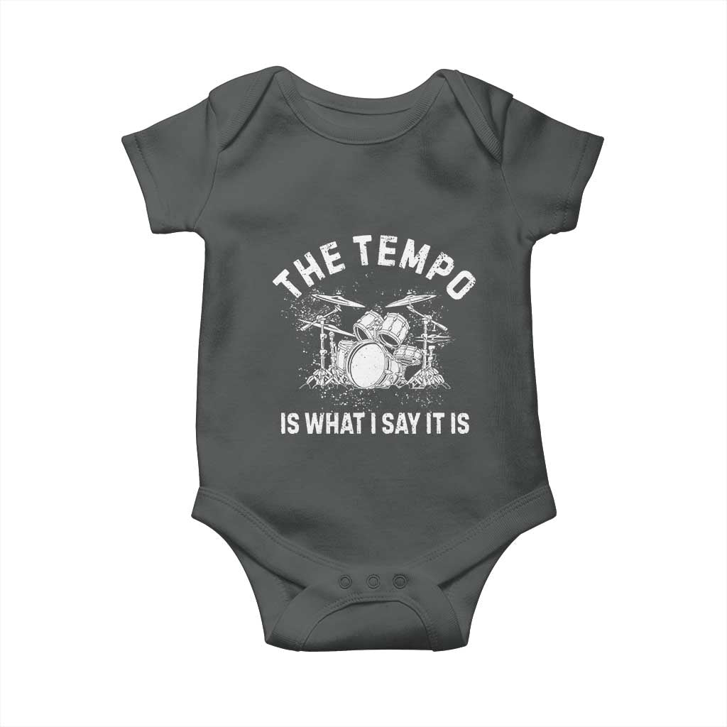 Funny Drummer Baby Onesie Retro The Tempo Is What I Say It is TS10 Dark Heather Print Your Wear