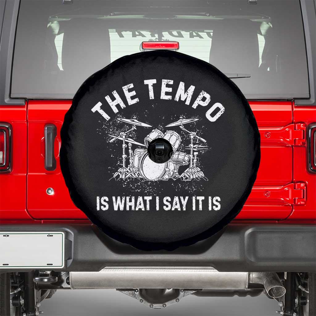 Funny Drummer Spare Tire Cover Retro The Tempo Is What I Say It is TS10 Black Print Your Wear