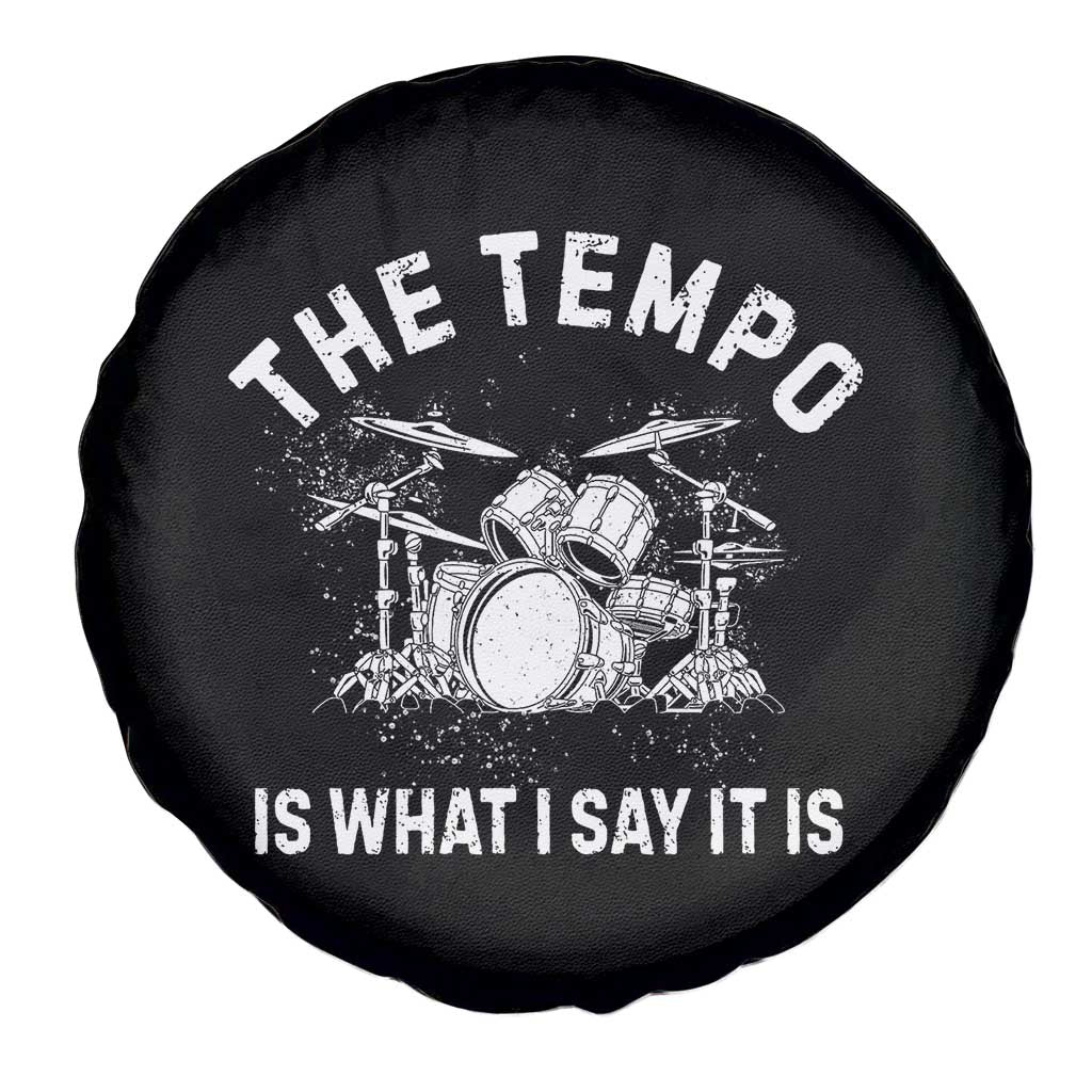 Funny Drummer Spare Tire Cover Retro The Tempo Is What I Say It is TS10 Print Your Wear