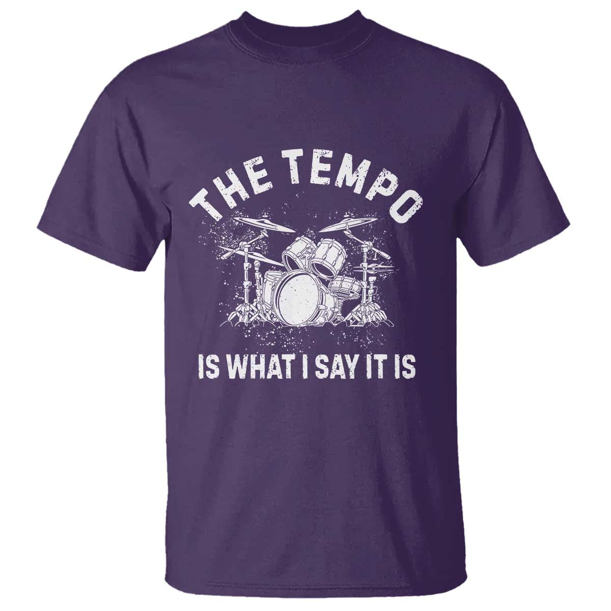 Funny Drummer T Shirt Retro The Tempo Is What I Say It is TS10 Purple Print Your Wear