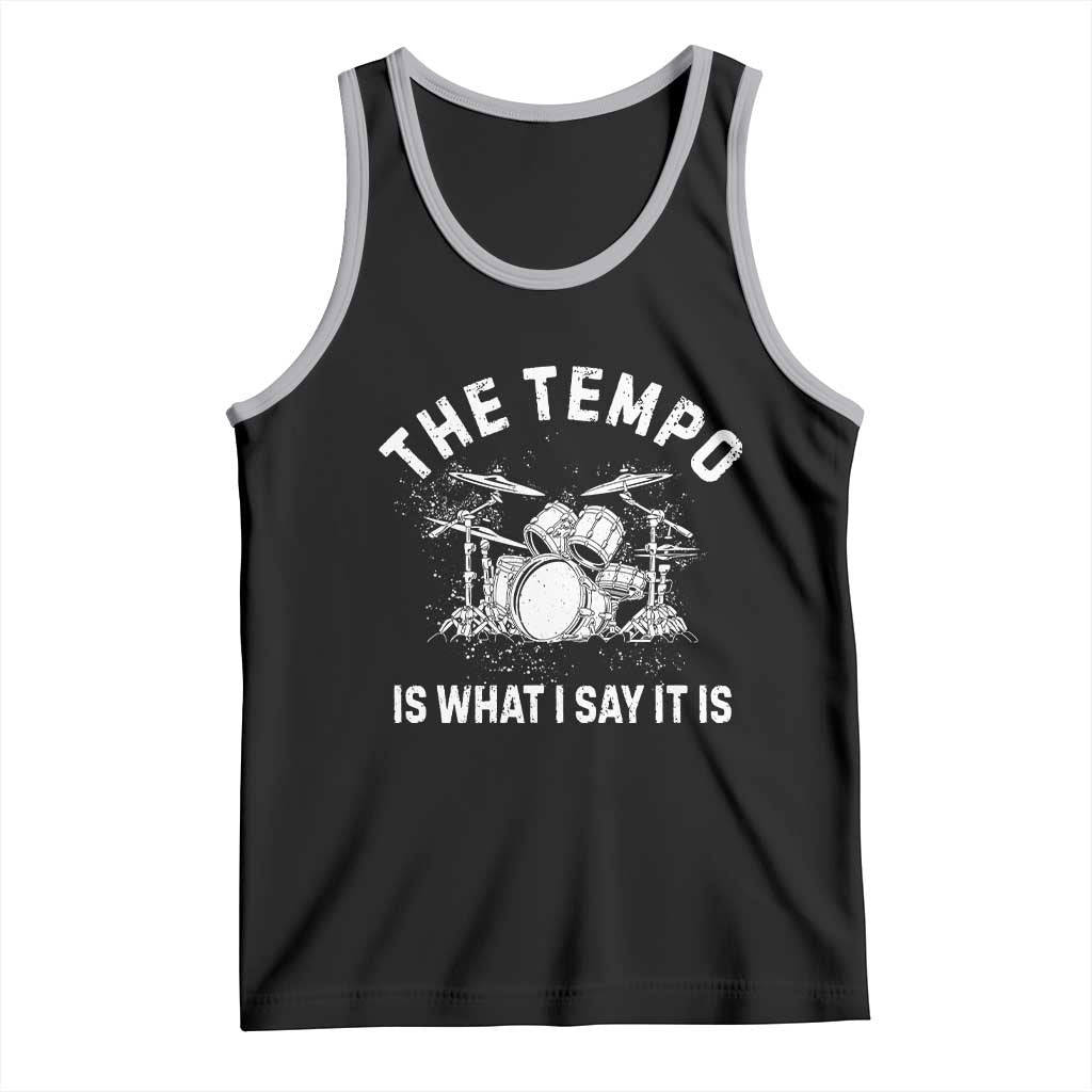 Funny Drummer Tank Top Retro The Tempo Is What I Say It is TS10 Black Athletic Heather Print Your Wear