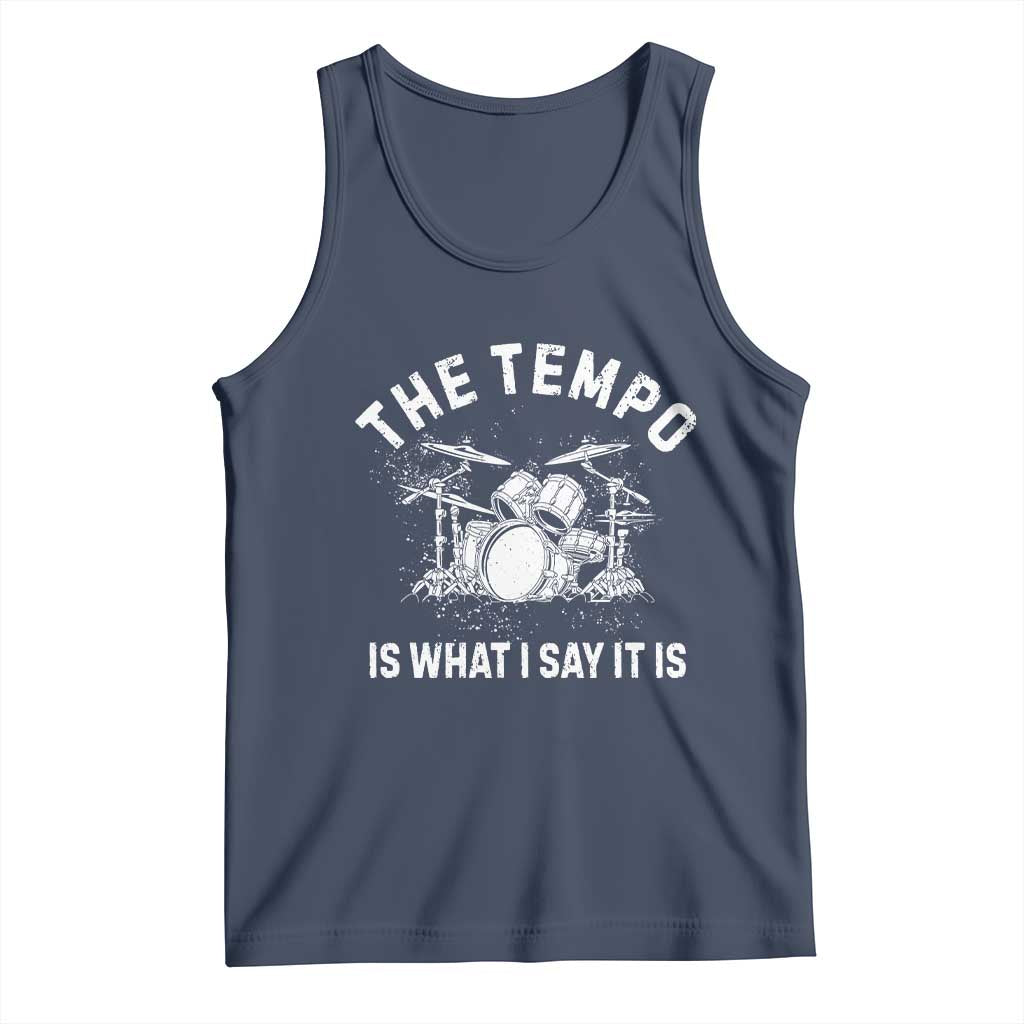 Funny Drummer Tank Top Retro The Tempo Is What I Say It is TS10 Navy Print Your Wear
