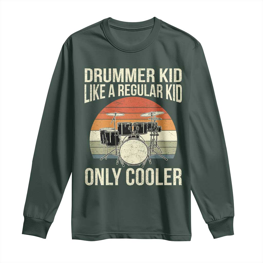Funny Drummer Kid Long Sleeve Shirt Like A Regular Kid But Cooler Boys Girls Kids TS10 Dark Forest Green Print Your Wear