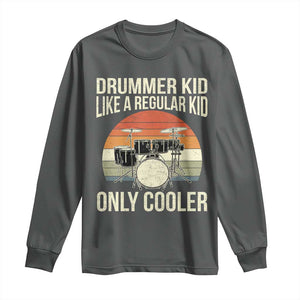 Funny Drummer Kid Long Sleeve Shirt Like A Regular Kid But Cooler Boys Girls Kids TS10 Dark Heather Print Your Wear
