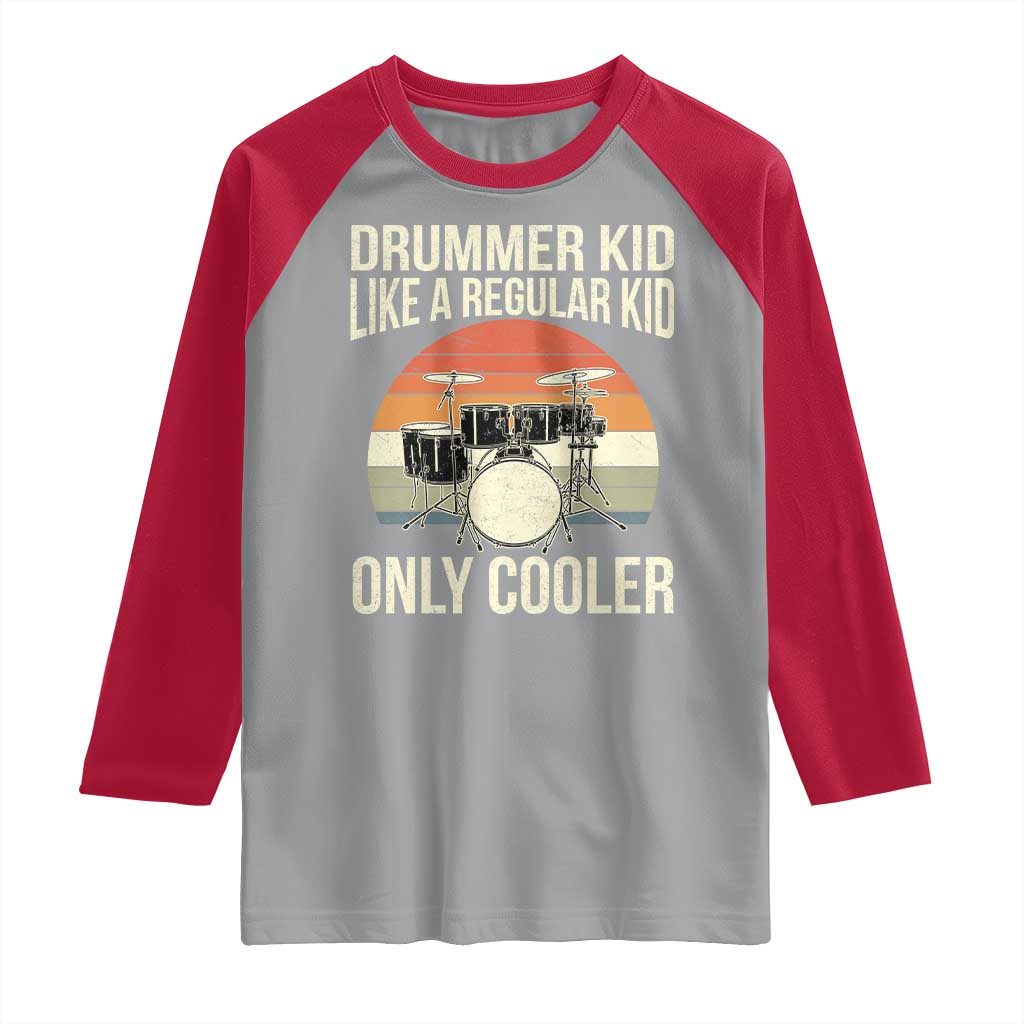 Funny Drummer Kid Raglan Shirt Like A Regular Kid But Cooler Boys Girls Kids TS10 Sport Gray Red Print Your Wear