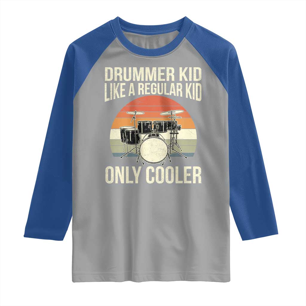 Funny Drummer Kid Raglan Shirt Like A Regular Kid But Cooler Boys Girls Kids TS10 Sport Gray Royal Print Your Wear