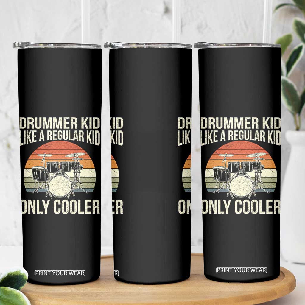 Funny Drummer Kid Skinny Tumbler Like A Regular Kid But Cooler Boys Girls Kids TS10 Print Your Wear