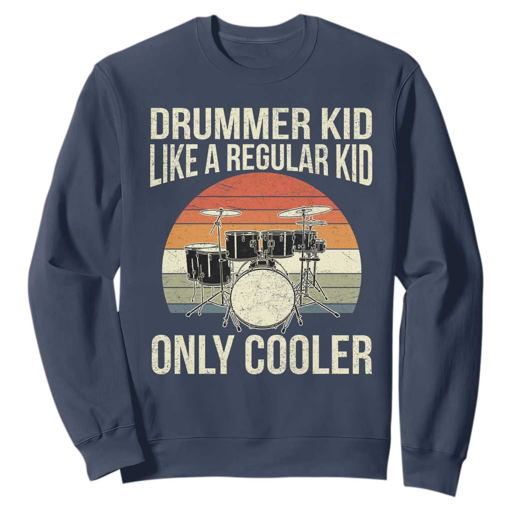 Funny Drummer Kid Sweatshirt Like A Regular Kid But Cooler Boys Girls Kids TS10 Navy Print Your Wear