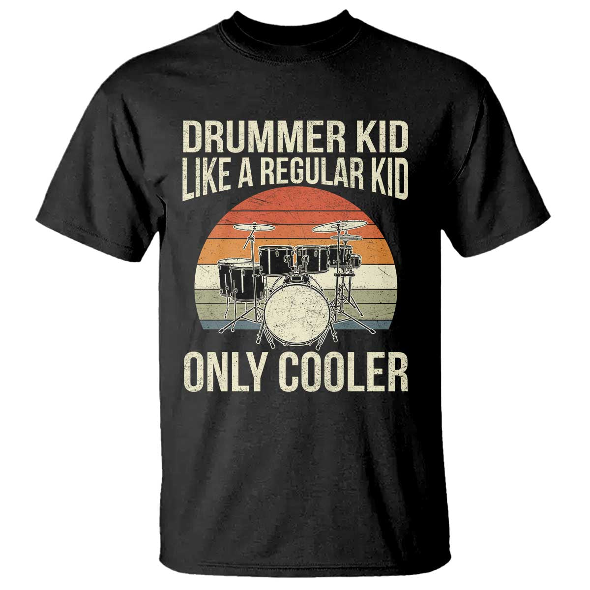 Funny Drummer Kid T Shirt Like A Regular Kid But Cooler Boys Girls Kids TS10 Black Print Your Wear