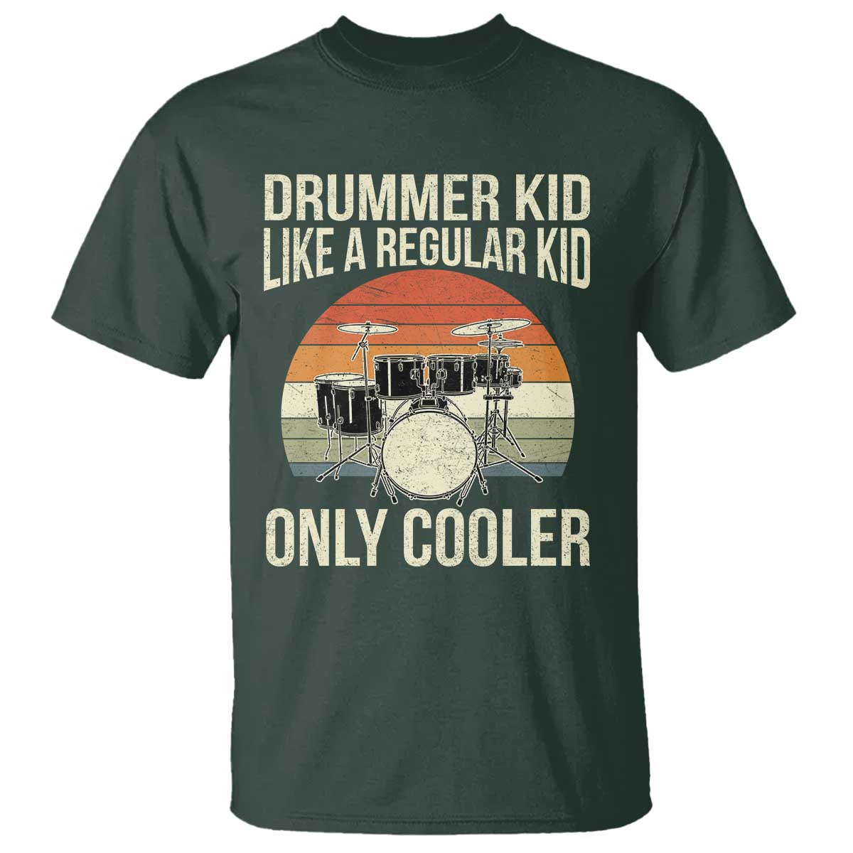 Funny Drummer Kid T Shirt Like A Regular Kid But Cooler Boys Girls Kids TS10 Dark Forest Green Print Your Wear