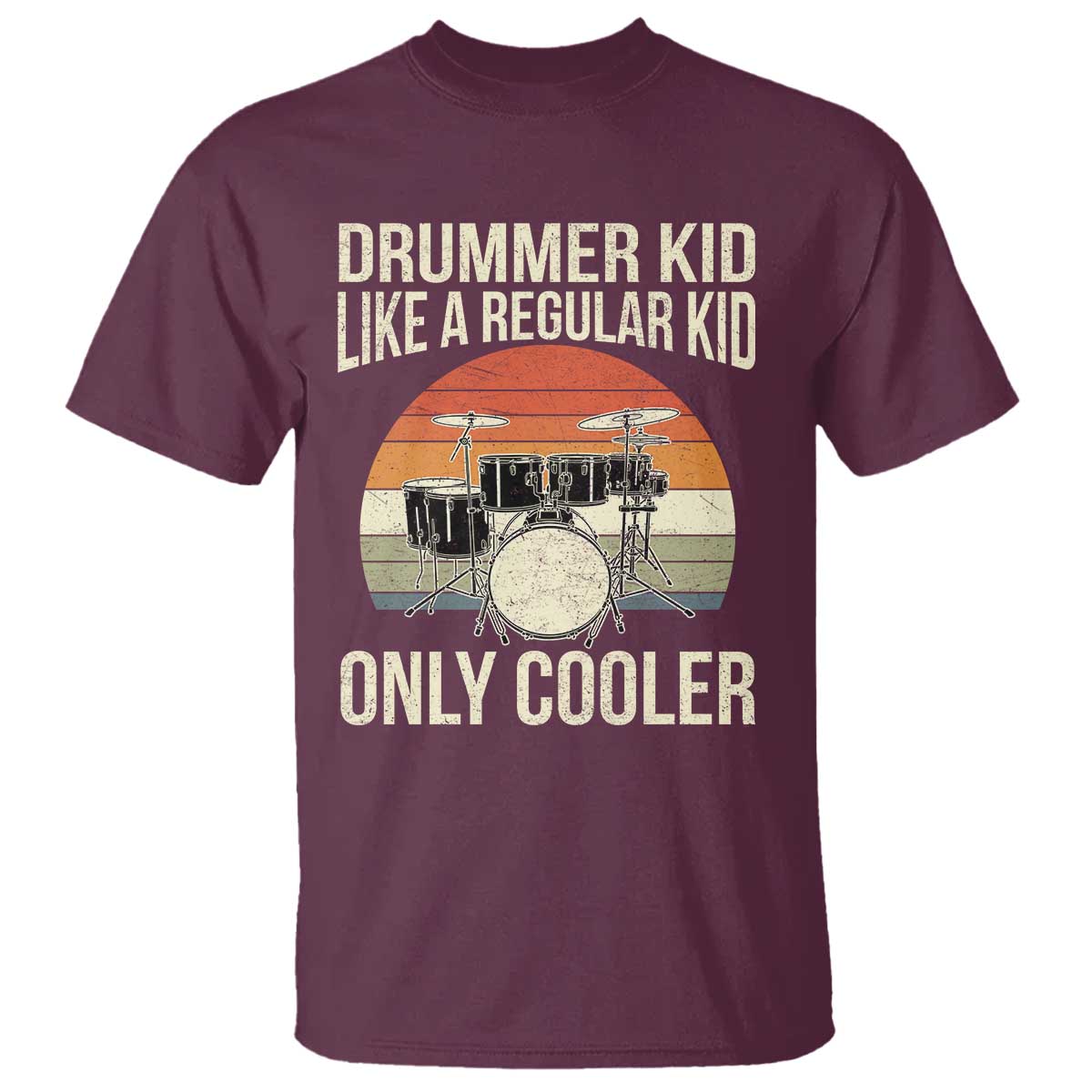 Funny Drummer Kid T Shirt Like A Regular Kid But Cooler Boys Girls Kids TS10 Maroon Print Your Wear