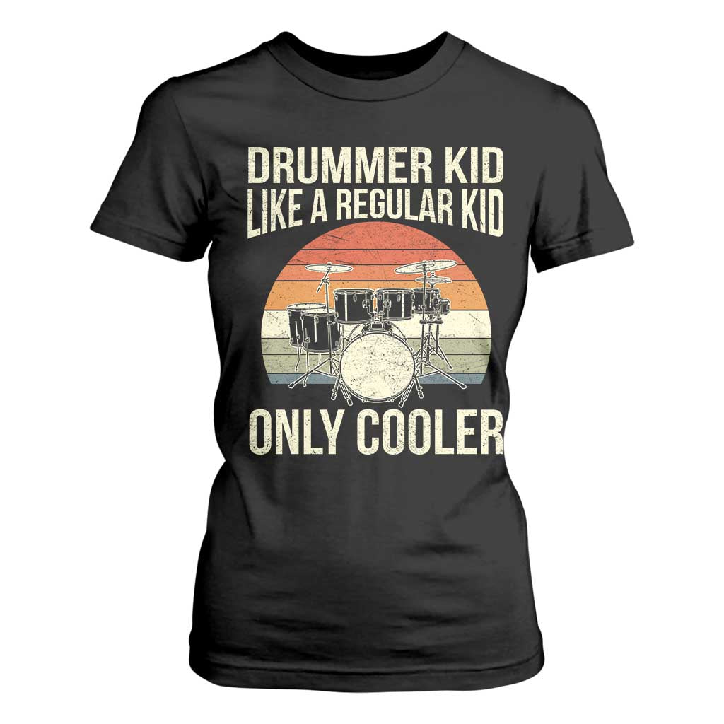 Funny Drummer Kid T Shirt For Women Like A Regular Kid But Cooler Boys Girls Kids TS10 Black Print Your Wear