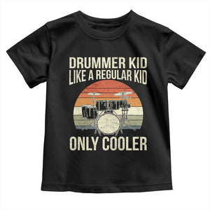 Funny Drummer Kid Toddler T Shirt Like A Regular Kid But Cooler Boys Girls Kids TS10 Black Print Your Wear