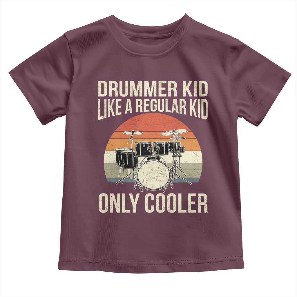 Funny Drummer Kid Toddler T Shirt Like A Regular Kid But Cooler Boys Girls Kids TS10 Maroon Print Your Wear