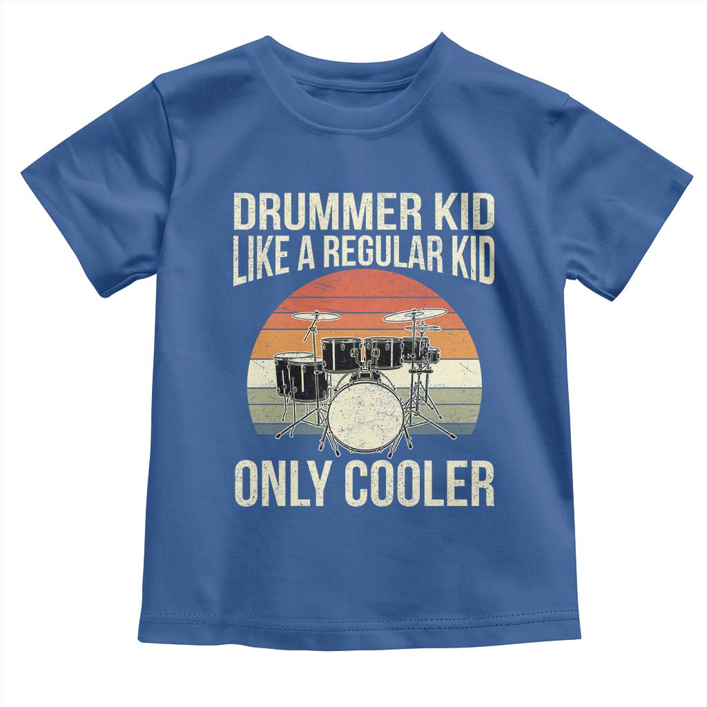 Funny Drummer Kid Toddler T Shirt Like A Regular Kid But Cooler Boys Girls Kids TS10 Royal Blue Print Your Wear