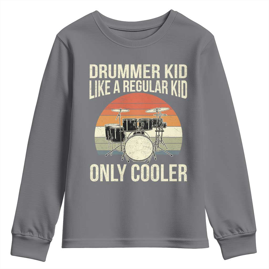 Funny Drummer Kid Youth Sweatshirt Like A Regular Kid But Cooler Boys Girls Kids TS10 Charcoal Print Your Wear