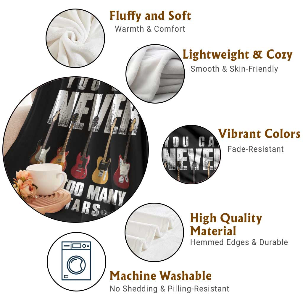 Funny Guitarist Throw Blanket You Can Never Have Too Many Guitars Music Life TS10 Print Your Wear