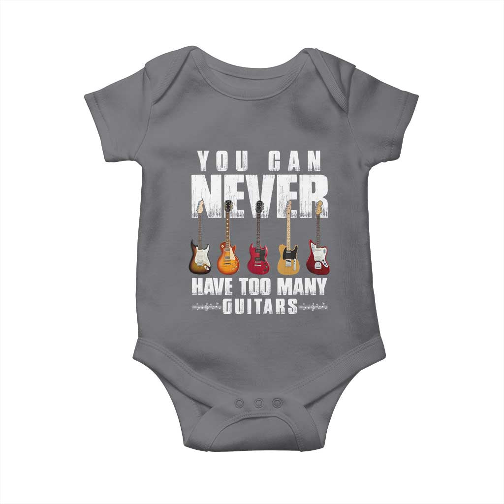 Funny Guitarist Baby Onesie You Can Never Have Too Many Guitars Music Life TS10 Charcoal Print Your Wear
