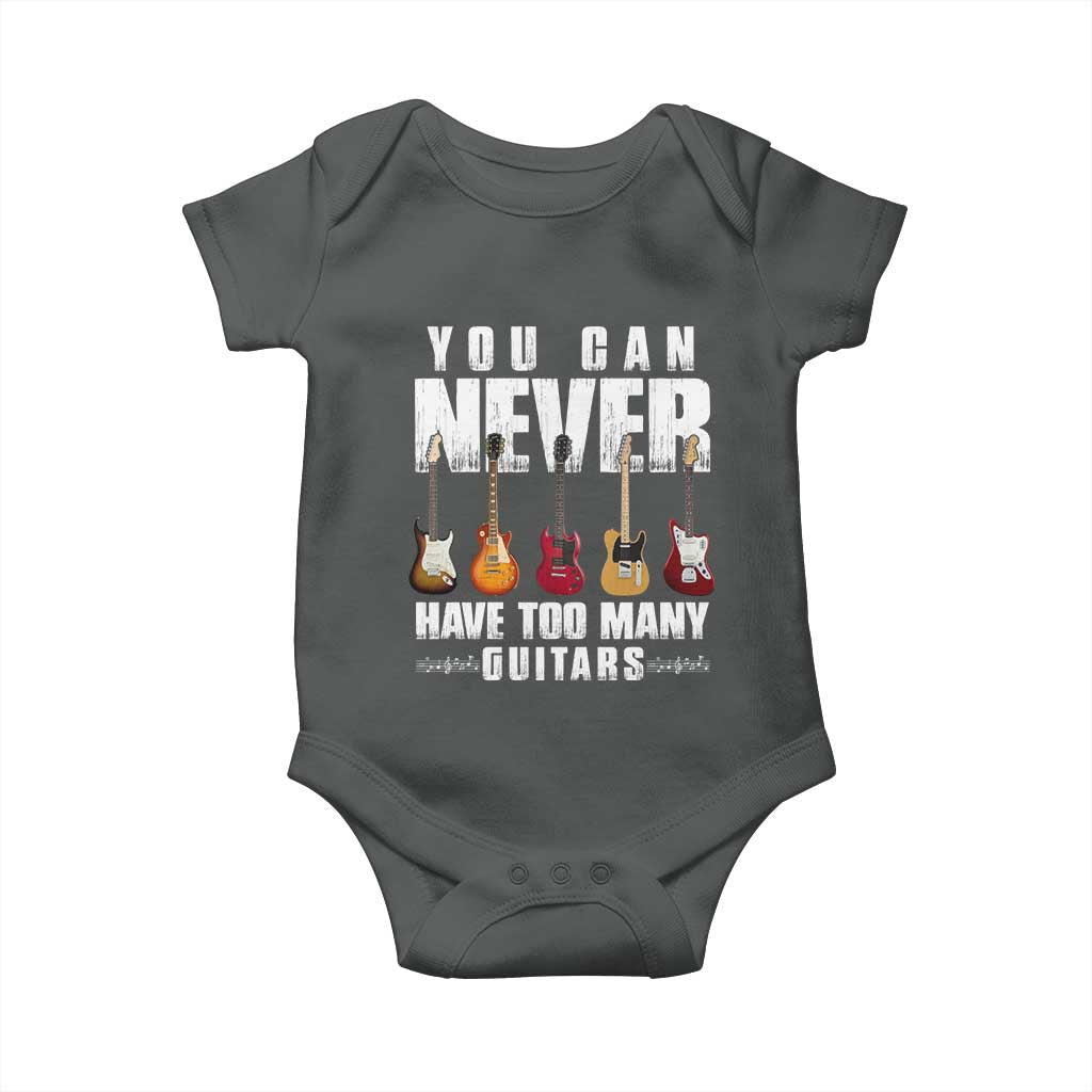 Funny Guitarist Baby Onesie You Can Never Have Too Many Guitars Music Life TS10 Dark Heather Print Your Wear