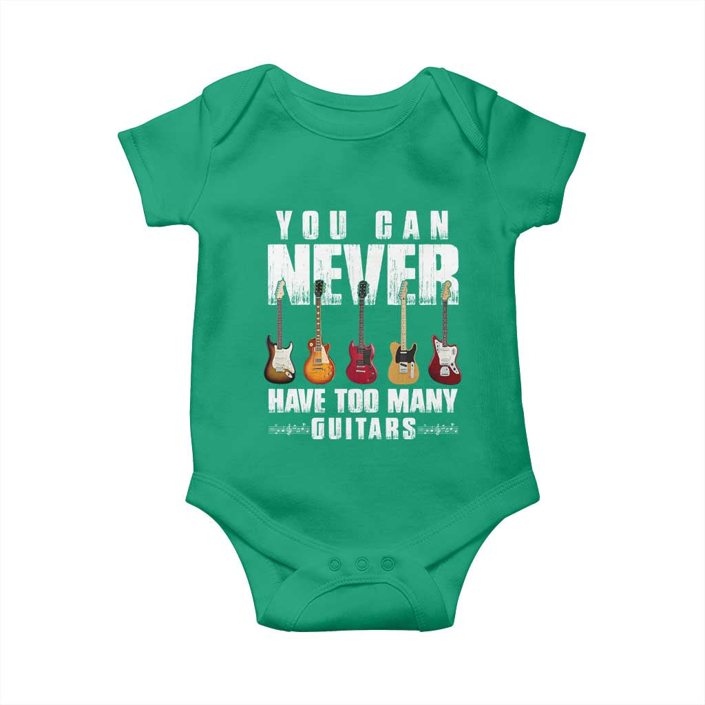Funny Guitarist Baby Onesie You Can Never Have Too Many Guitars Music Life TS10 Irish Green Print Your Wear