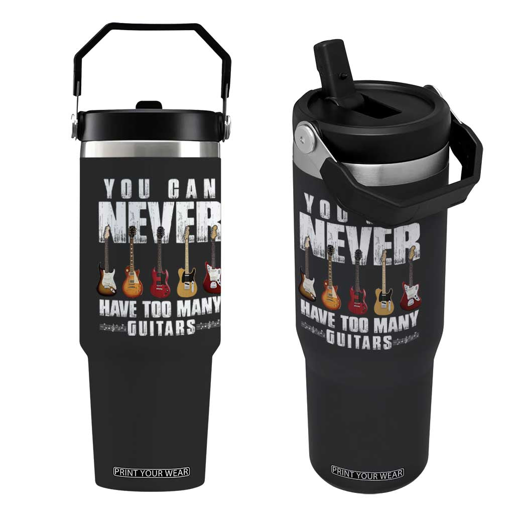 Funny Guitarist Flip Straw Tumbler You Can Never Have Too Many Guitars Music Life TS10 One Size: 30 oz Black Print Your Wear
