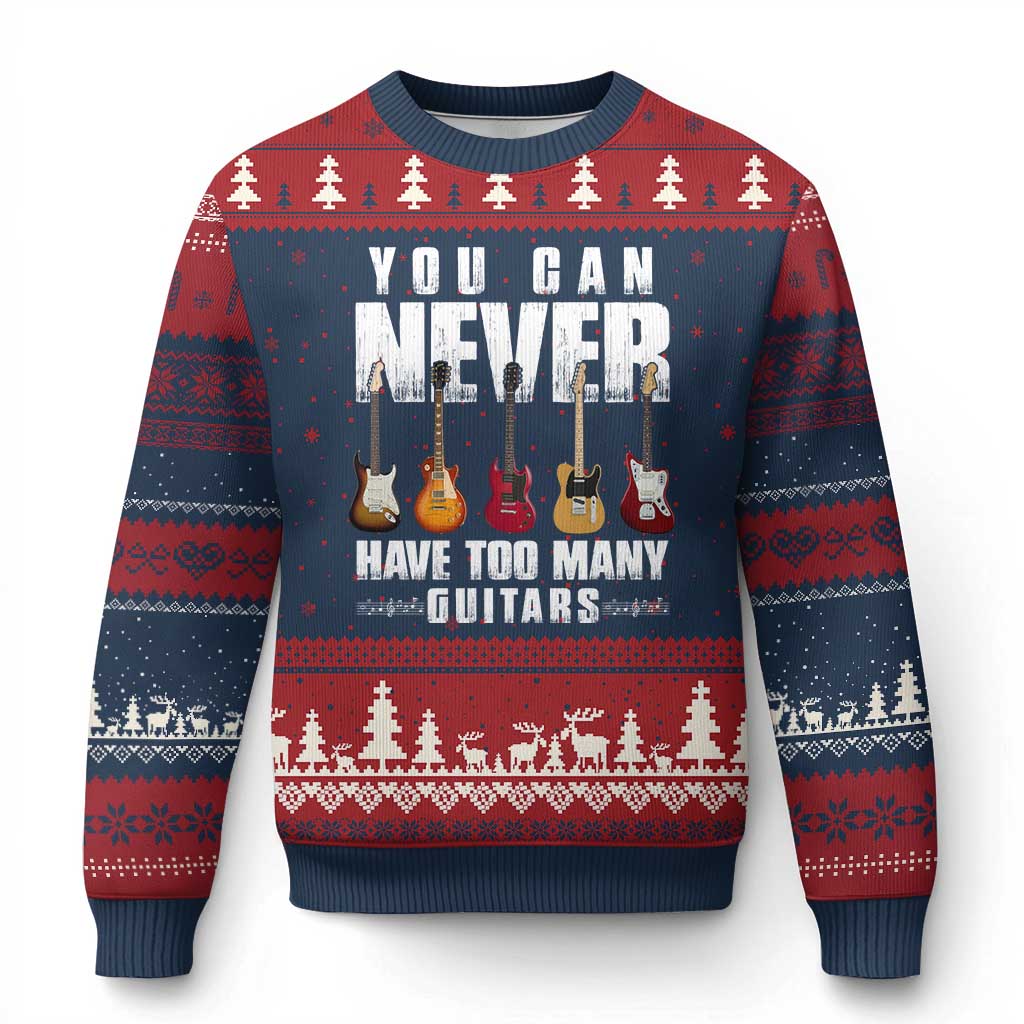 Funny Guitarist Ugly Christmas Sweater You Can Never Have Too Many Guitars Music Life TS10 Navy Red Print Your Wear